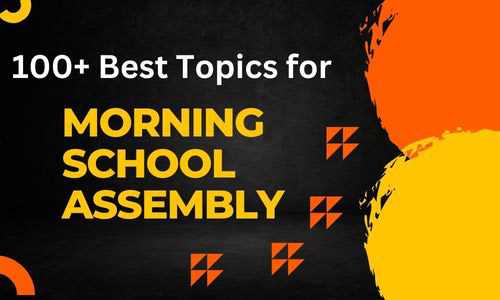 100 Best Topics For School Morning Assembly In English   Topics For School Morning Assembly 